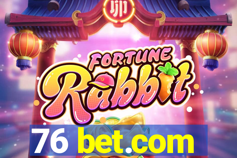 76 bet.com